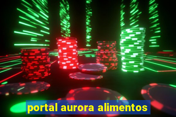 portal aurora alimentos